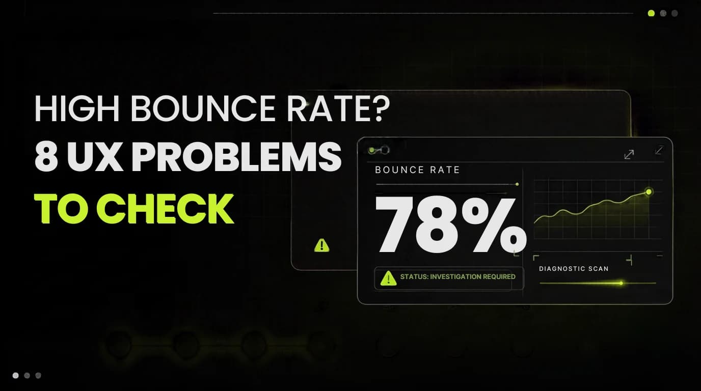 High Bounce Rate? 8 UX Problems to Check